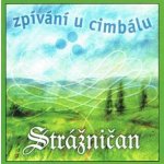 Strážničan - Zpívání u cimbálu II CD – Hledejceny.cz