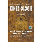 Základní kniha Kineziologie, Nová cesta ke zdraví pro 21. století – Hledejceny.cz