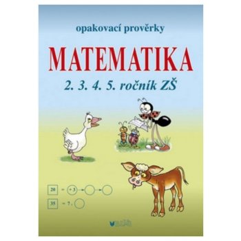 Opakovací prověrky matematika 2. 3. 4. 5. roč. ZŠ – Müllerová, Kubová