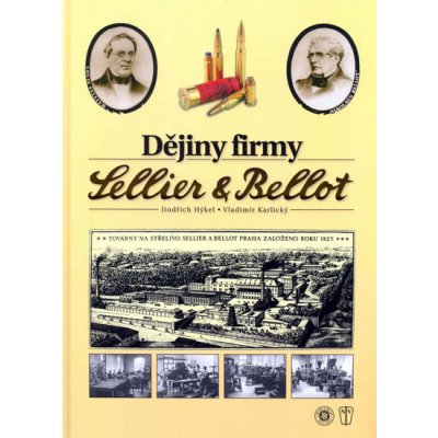 Dějiny firmy Sellier a Bellot Karlický, Hýkel, Vladimír, Jinjdřich