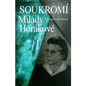 Soukromí Milady Horákové - Michaela Košťálová