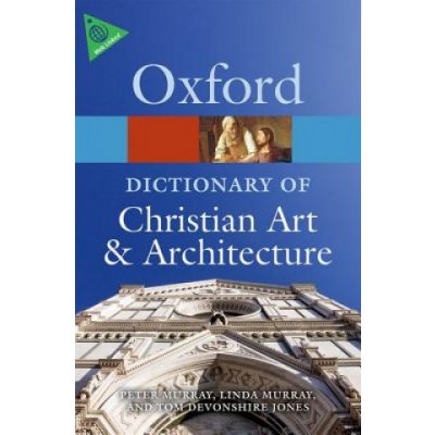 Oxford Dictionary of Christian Art and Architecture – Zboží Mobilmania