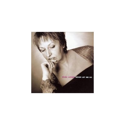 Larsen Mona - Never Let Me Go CD – Hledejceny.cz