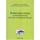 Kniha Dobývání renty prostřednictvím reforem veřejných financí Klvačová E., Malý J. a kolektiv