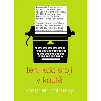 Ten, kdo stojí v koutě - Chbosky Stephen – Hledejceny.cz