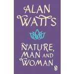 Nature, Man and Woman - Alan W Watts – Hledejceny.cz