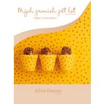 Mých prvních pět let Střípky z mého dětství - Anne Geddes – Hledejceny.cz