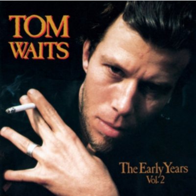 Waits Tom - Early Years Vol. CD – Zboží Mobilmania