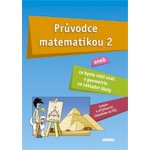 Průvodce matematikou 2 - Martina Palková – Hledejceny.cz