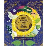 Věčný koloběh naší matky přírody - Gabby Dawnay – Hledejceny.cz