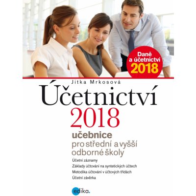 Účetnictví 2018, učebnice pro SŠ a VOŠ - Jitka Mrkosová