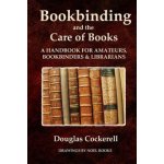 Bookbinding and the Care of Books: A Handbook for Amateurs, Bookbinders and Librarians – Sleviste.cz