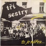 Tři Sestry - NA KOVARNE, TO JE NAREZ LP – Zboží Mobilmania
