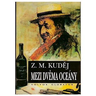 Mezi dvěma oceány – Zdeněk Matěj Kuděj