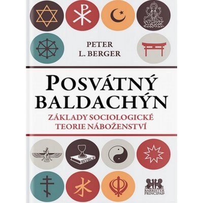 Posvátný baldachin - Základy sociologické teorie náboženství - Berger Peter L. – Zboží Mobilmania