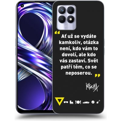 Pouzdro Picasee silikonové Realme 8i - Kazma - SVĚT PATŘÍ TĚM, CO SE NEPOSEROU černé – Zboží Mobilmania