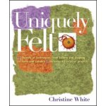 Uniquely Felt - C. White – Hledejceny.cz