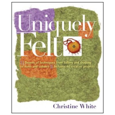 Uniquely Felt - C. White – Hledejceny.cz