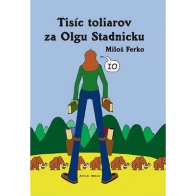 Tisíc toliarov za Olgu Stadnicku - Miloš Ferko – Hledejceny.cz