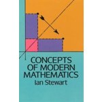 Concepts of Modern Mathema I. Stewart, P. Stewart – Hledejceny.cz