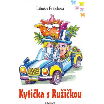 Kytička s Ružičkou - Libuša Friedová, Martin Kellenberger – Zbozi.Blesk.cz