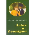 Artur a Leontýna Ing. Drahomír Rybníček-Vydavatelství AKCENT – Hledejceny.cz