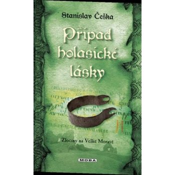 Případ holasické lásky Stanislav Češka