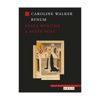 Svat á hostina a svatý půst - Bynum Carolinum Walker