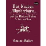 Gustav Mahler Des Knaben Wunderhorn and the Ruckert Lieder noty na zpěv, klavír – Hledejceny.cz