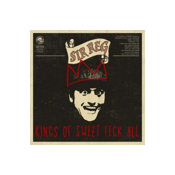 Sir Reg - Kings Of Sweet Feck All LP