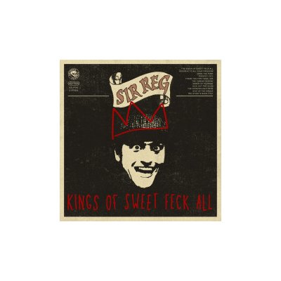 Sir Reg - Kings Of Sweet Feck All LP