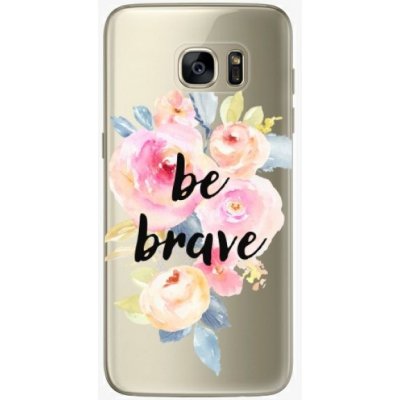 Pouzdro iSaprio - Be Brave - Samsung Galaxy S7