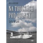 Na toulkách pod oblaky – Hledejceny.cz