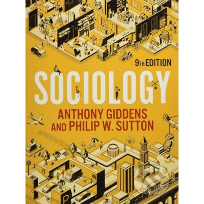Sociology - Anthony Giddens, Philip W. Sutton – Zboží Dáma