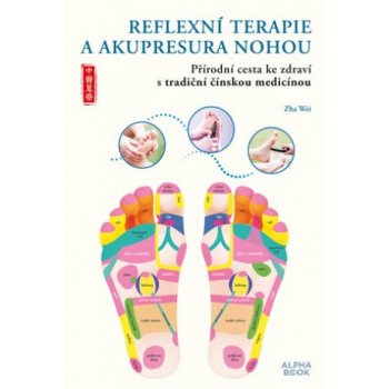 Reflexní terapie & akupresura nohou - Wei Zha, Brožovaná