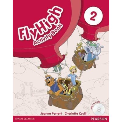 Fly High Level 2 Activity Book and CD ROM Pack (Charlotte Covill,Katherina Stavridou,Jeanne Perrett)(Brožovaná) – Hledejceny.cz