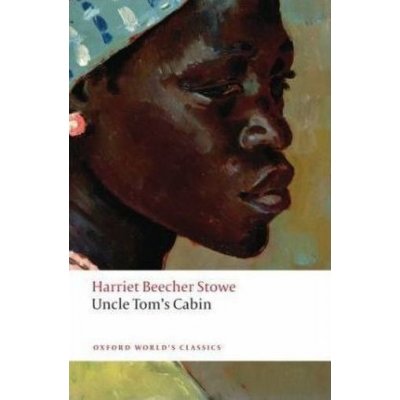 Uncle Tom\'s Cabin - Harriet Beecher Stowe