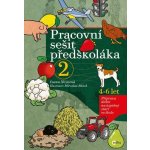 Pracovní sešit předškoláka 2 - Ivana Novotná, Brožovaná – Hledejceny.cz