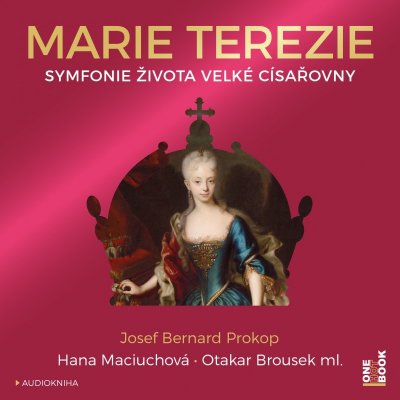 Marie Terezie - Symfonie života velké císařovny - Josef Bernard Prokop – Zboží Mobilmania