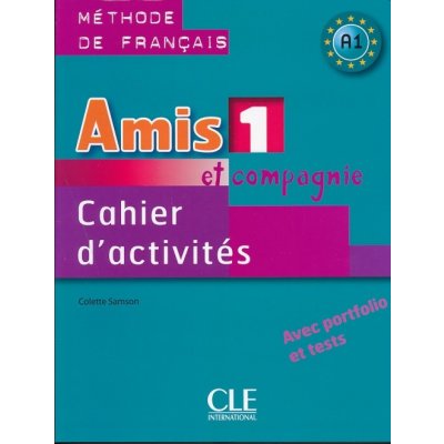 Amis et Compagnie 1 cahier d'activites