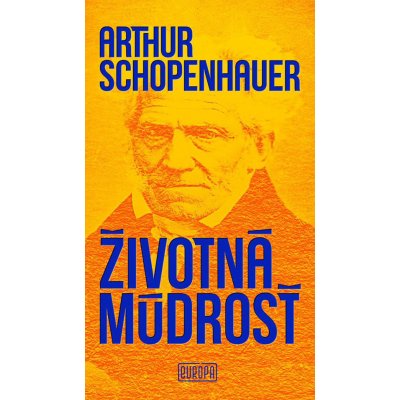 Životná múdrosť - Arthur Schopenhauer – Zbozi.Blesk.cz