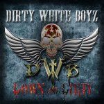 DIRTY WHITE BOYZ - DOWN AND DIRTY CD – Sleviste.cz