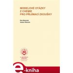 Modelové otázky z chemie pro přijímací zkoušky - Petr Blanický, Václav Pelouch – Hledejceny.cz