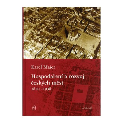 Hospodaření a rozvoj českých měst + CD - Karel Maier