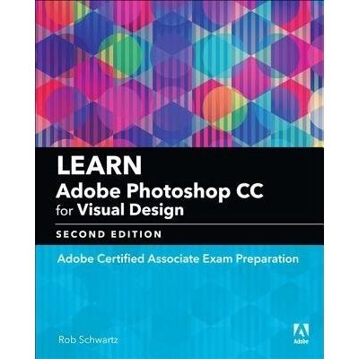 Learn Adobe Photoshop CC for Visual Design – Hledejceny.cz