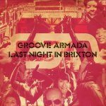 Groove Armada - Last Night In Brixton CD – Hledejceny.cz