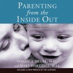 Parenting from the Inside Out: How a Deeper Self-Understanding Can Help You Raise Children Who Thrive – Hledejceny.cz