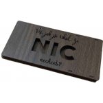 Krabička na peníze, NIC NECHCEŠ?, dřevo – Zboží Živě