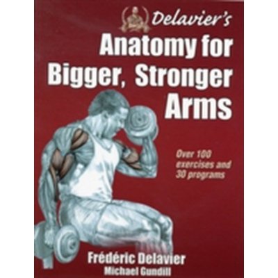 Delavier's Anatomy for Bi F. Delavier, M. Gundill