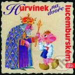 Hurvínek na dvoře lucemburském 21 - Štáchová, Cmíral - Klásek – Zboží Mobilmania